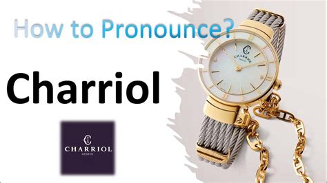 How To Pronounce Charriol .